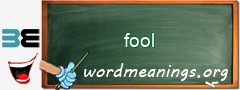 WordMeaning blackboard for fool